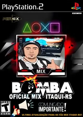 Bomba Patch 2025 Mix Itaqui-RS (&Uacute;ltima Atualiza&ccedil;&atilde;o) ISO PS2