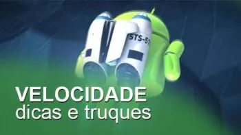 Como aumentar a velocidade do seu celular Android