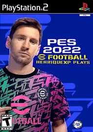 EFootball 2022 Brasileirão + Europeu Henriquexp Plays 1.0 ISO PS2