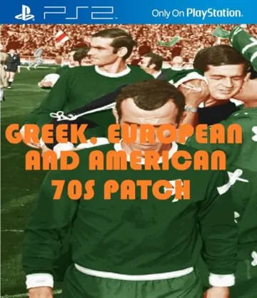 PES 6 – Greek, European and American 70s Patch ISO PS2